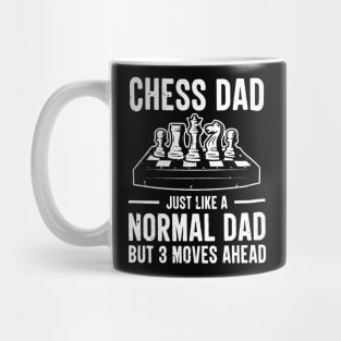 Chess Dad Just Like A Normal Dad But 3 Moves Ahead Mug